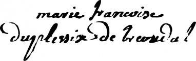 Signature de Marie Françoise du Plessis de Tréoudal (1718 - 1799)